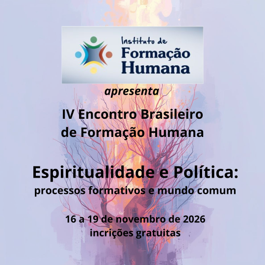 IV Encontro Brasileiro de Formação Humana